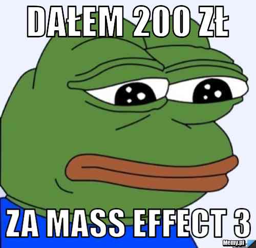 Dałem 200 zł  za Mass Effect 3