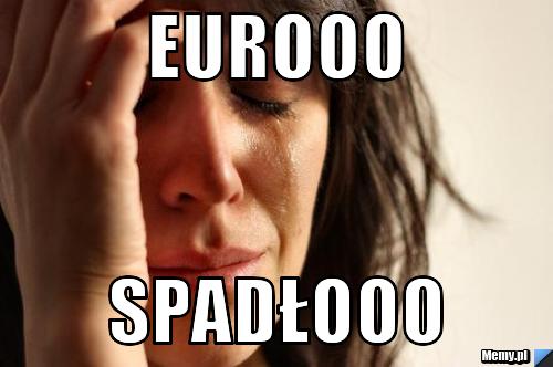EUrooo spadłooo