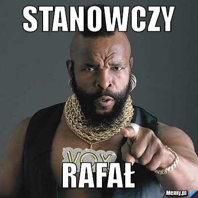 Stanowczy rafał