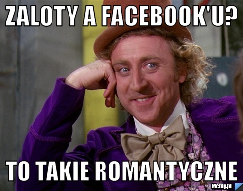 Zaloty a facebook'u? to takie romantyczne