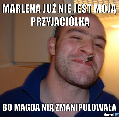Marlena już nie jest moją przyjaciółką bo magda nią zmanipulowała