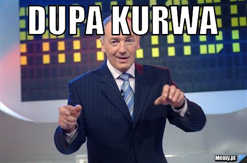 Dupa Kurwa 