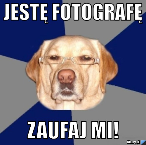 Jestę Fotografę Zaufaj mi!