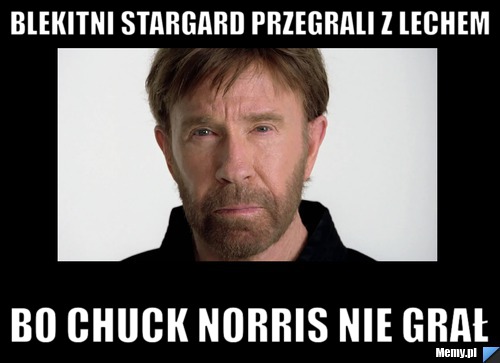 Blekitni Stargard przegrali z Lechem Bo Chuck Norris nie grał 