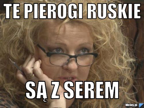 Te pierogi ruskie  są z serem