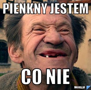 Pienkny jestem co nie 