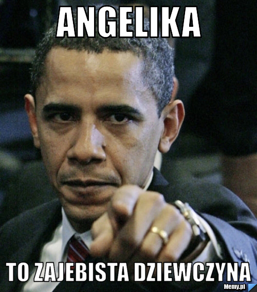 Angelika to zajebista dziewczyna
