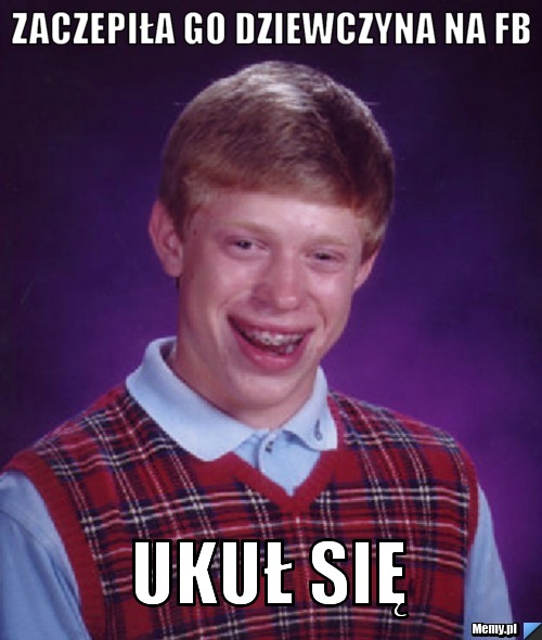 Zaczepiła go dziewczyna na FB Ukuł się