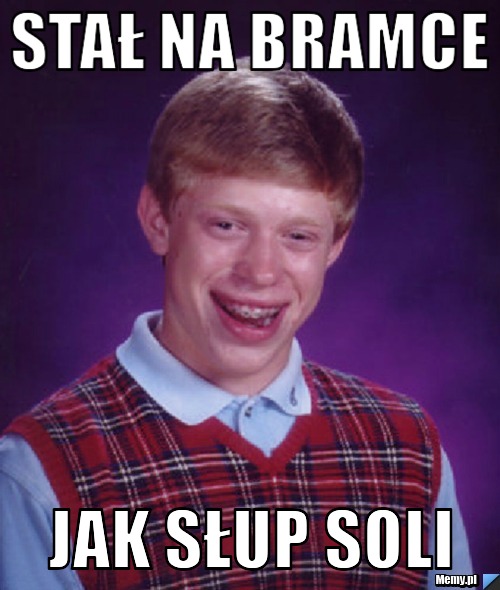 Stał na bramce jak słup soli