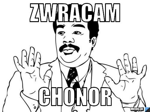 Zwracam chonor