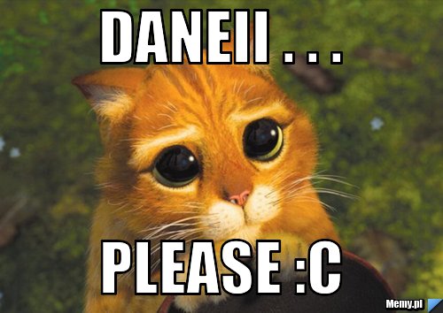 Daneii . . . Please :C