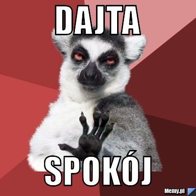 Dajta spokój