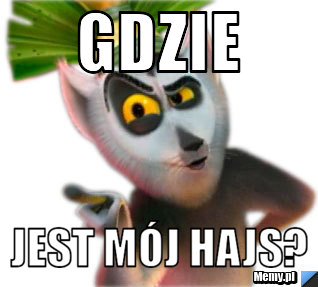 Gdzie jest mój hajs?