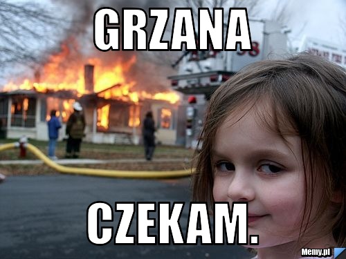 Grzana  Czekam.