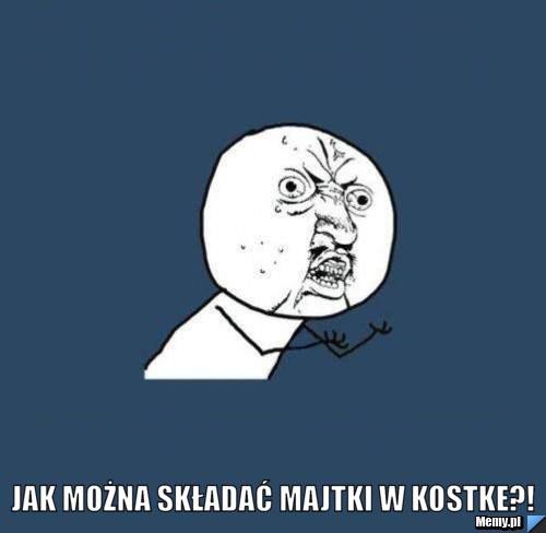  jak można składać majtki w kostke?!