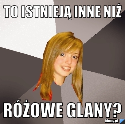 To istnieją inne niż  różowe glany?