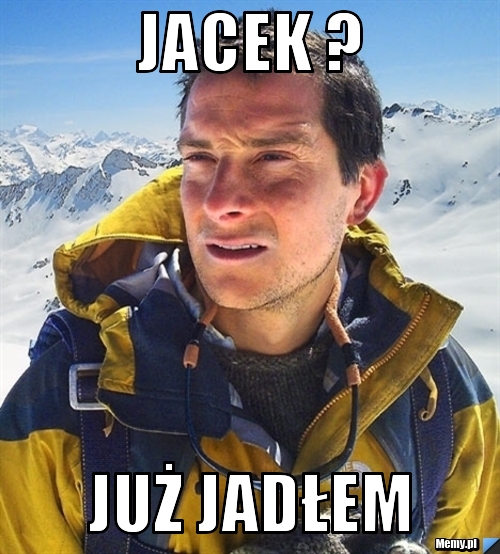 Jacek ? Już jadłem 