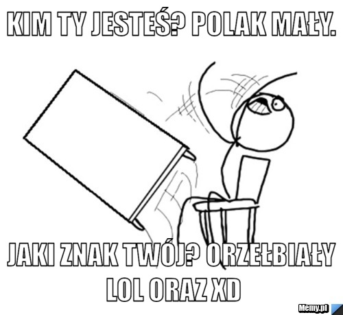 Kim Ty Jeste? Polak Ma?y Tekst