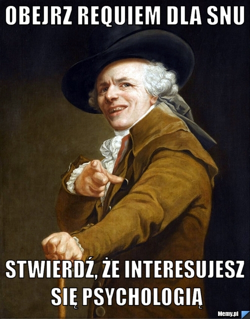 Obejrz Requiem dla snu stwierdź, że interesujesz się psychologią