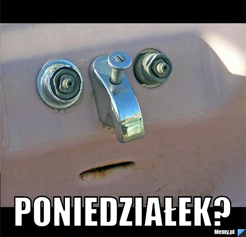  poniedziałek?
