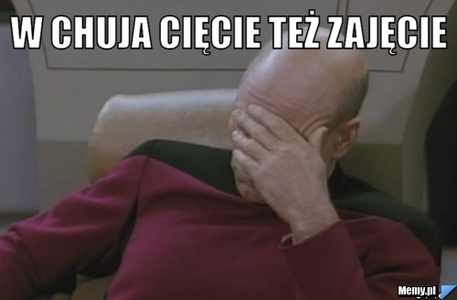 W chuja cięcie też zajęcie 