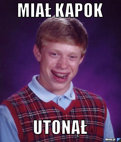 Miał kapok utonął