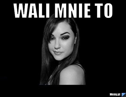 WALI MNIE TO  