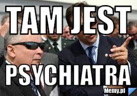 Tam jest psychiatra