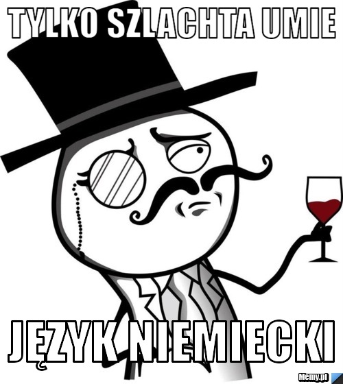 Tylko szlachta umie Język Niemiecki 