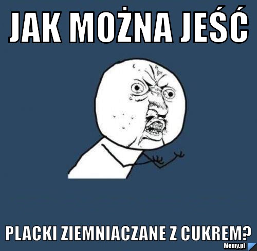 Jak można jeść placki ziemniaczane z cukrem?