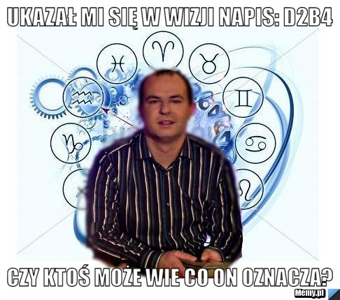 Ukazał mi się w wizji napis: D2B4 Czy Ktoś może wie co on oznacza?