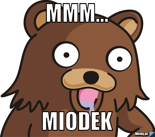 MMM...  MIODEK