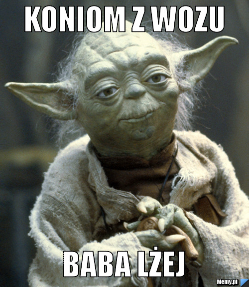 Koniom z wozu  baba lżej