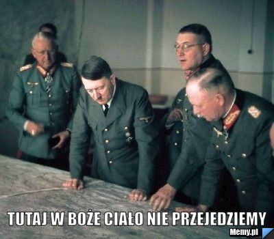  tutaj w boże ciało nie przejedziemy