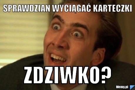 SPRAWDZIAN wyciągać karteczki zdziwko?