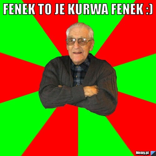Fenek to je kurwa fenek :) 