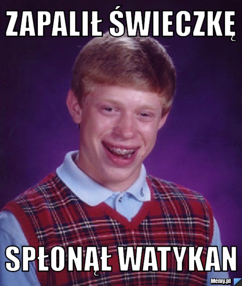 ZAPALIŁ ŚWIECZKĘ SPŁONĄŁ WATYKAN