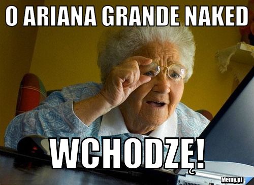 O ARIANA GRANDE NAKED WCHODZĘ!