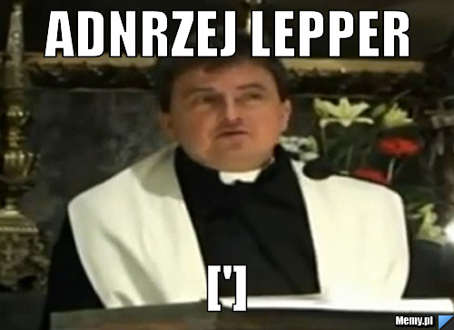 Adnrzej lepper [']