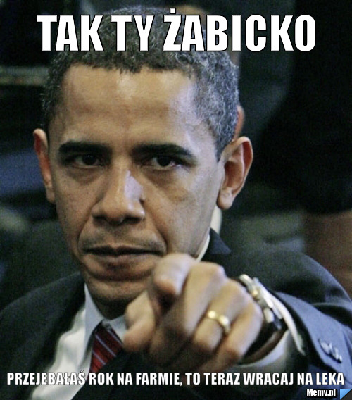 Tak Ty Żabicko przejebałaś rok na farmie, to teraz wracaj na leka