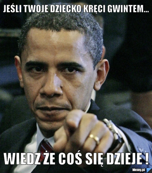 Jeśli twoje dziecko kręci gwintem... Wiedz że coś się dzieje !
