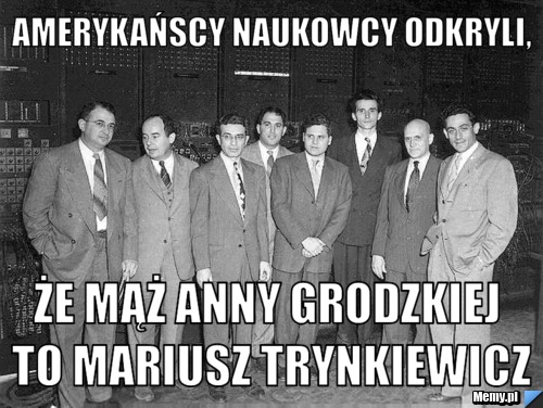 Amerykańscy naukowcy odkryli, że mąż anny grodzkiej to mariusz trynkiewicz