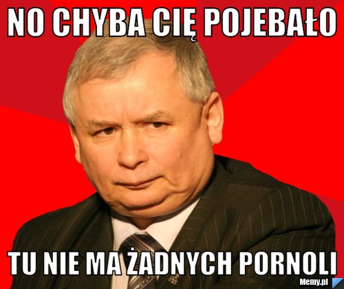 No chyba Cię pojebało Tu nie ma żadnych pornoli 