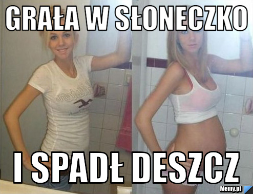 Grała w słoneczko i spadł deszcz