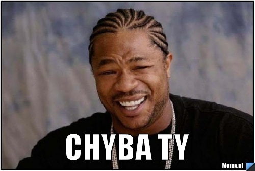   chyba ty