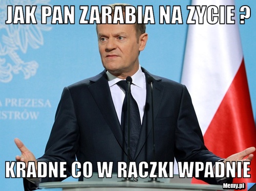 Jak pan zarabia na zycie ? kradne co w rączki wpadnie