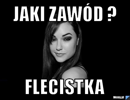 Jaki zawód ? flecistka