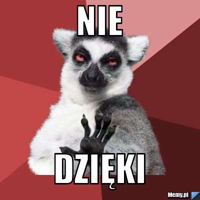 Nie dzięki