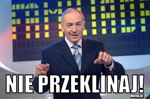  nie przeklinaj!