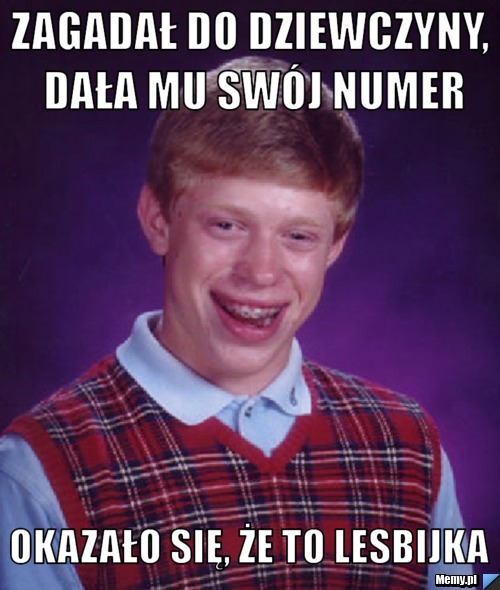 Zagadał do dziewczyny, dała mu swój numer okazało się, że to lesbijka